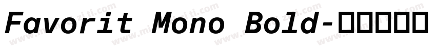 Favorit Mono Bold字体转换